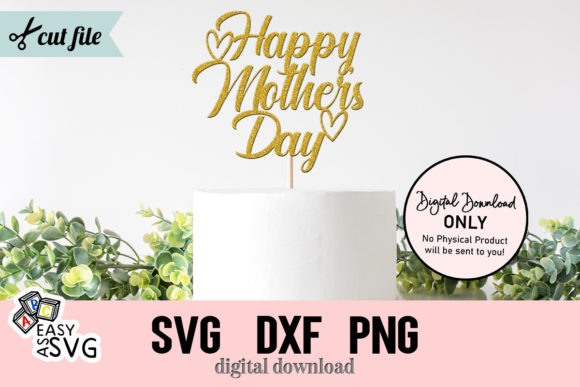 Download Happy Mothers Day Cake Topper Svg - Happy mothers day Collection